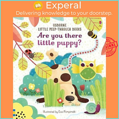 Sách - Are You There Little Puppy? by Sam Taplin Essi Kimpimaki (UK edition, paperback)