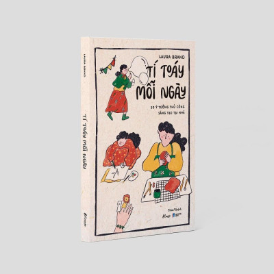 Sách Tí Toáy Mỗi Ngày - 50 Ý Tưởng Thủ Công Sáng Tạo Tại Nhà - Bản Quyền