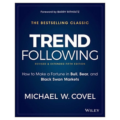 Trend Following: How To Make A Fortune In Bull, Bear And Black Swan Markets, 5Th Edition