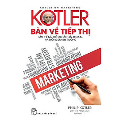 Sách - NXB Trẻ - P.Kotler. Kotler bàn về tiếp thị