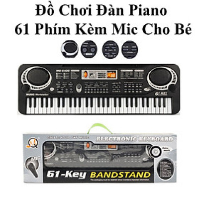 Đàn Piano Đàn Điện Tử 61 Phím Kèm mic Cho bé từ 3- 6 tuổi