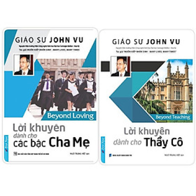 Combo Lời khuyên dành cho các bậc Cha Mẹ + Lời khuyên dành cho Thầy Cô - Bản Quyền