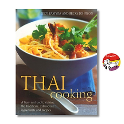 Sách - Thai Food and Cooking by Judy Bastyra | Thai Food Recipes and History - English Cookbook
