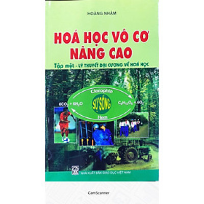 Hóa Học Vô Cơ Nâng Cao Tập 1 - Lý Thuyết Đại Cương Về Hóa Học.