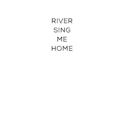 Sách ngoại văn: River Sing Me Home