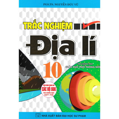 bồi dưỡng học sinh giỏi địa lí 10+ Trắc nghiệm đia lí 10 + Tư Liệu dạy học địa lí 10