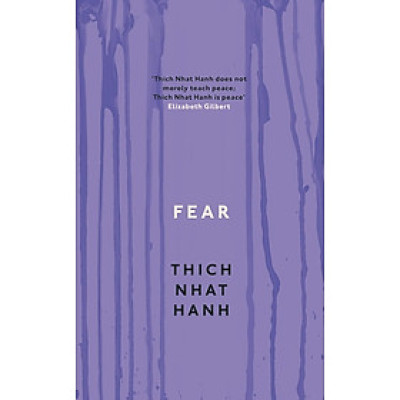 Sách Ngoại Văn - Fear: Essential Wisdom for Getting Through The Storm Paperback (by Thich Nhat Hanh (Author))