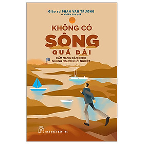 Không có sông quá dài - cẩm nang dành cho những người khởi ngiệp
