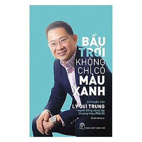 Bầu Trời Không Chỉ Có Màu Xanh (Tái Bản 2017) (NXB Trẻ)