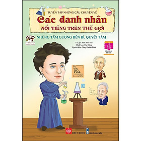 Sách - Tuyển Tập Những Câu Chuyện Về Các Danh Nhân Nổi Tiếng Trên Thế Giới - Những Tấm Gương Bền Bỉ, Quyết Tâm - Đinh Tị Books