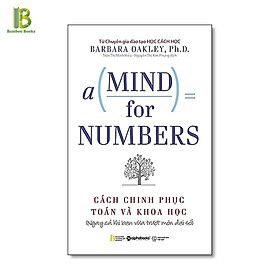 A Mind For Numbers - Cách Chinh Phục Toán Và Khoa Học - Alpha Books - Bìa Mềm