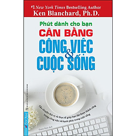 Sách - Phút Dành Cho Bạn - Cân Bằng Công Việc Và Cuộc Sống