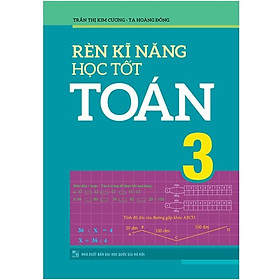 Sách - Rèn Kĩ Năng Học Tốt Toán Lớp 3