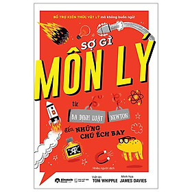 Sợ Gì Môn Lý - Từ Ba Định Luật Newton Đến Những Chú Ếch Bay