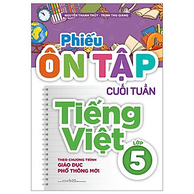 Phiếu Ôn Tập Cuối Tuần Tiếng Việt - Lớp 5 (Theo Chương Trình Giáo Dục Phổ Thông Mới)