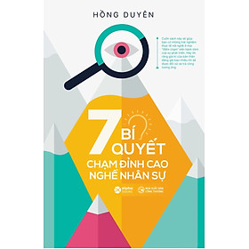 7 Bí Quyết Chạm Đỉnh Cao Nghề Nhân Sự _AL