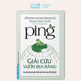 Ping - Giải Cứu Vườn Địa Đàng - First News