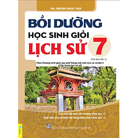 Sách - Bồi Dưỡng Học Sinh Giỏi Lịch Sử 7 (Theo chương trình GDPT mới) - ndbooks