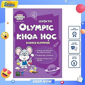 LUYỆN THI OLYMPIC KHOA HỌC - SCIENCE OLYMPIAD LỚP 3