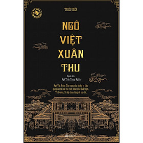 Ngô Việt Xuân Thu - Tác Giả Triệu Diệp