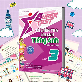 Sách - Super Test - Đề Kiểm Tra Nhanh Tiếng Anh Lớp 3 - Megabook
