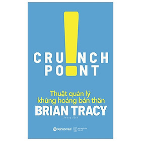 Thuật xử lý khủng hoảng bản thân - Brian Tracy 