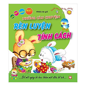 Sách - Những Câu Chuyện Rèn Luyện Tính Cách - Bé Học Điều Hay - Tân Việt Books