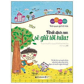 Những Thói Quen Vàng - Nhất Định Con Sẽ Giữ Lời Hứa! (Tái Bản 2023)