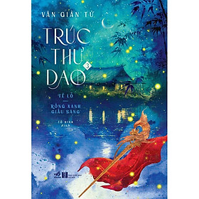 Sách Trúc thư dao (Tập 3) - Tề Lỗ: Rồng xanh giấu sáng - Nhã Nam - BẢN QUYỀN