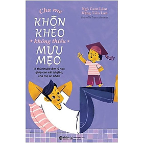 Cha Mẹ Khôn Khéo Không Thiếu Mưu Mẹo