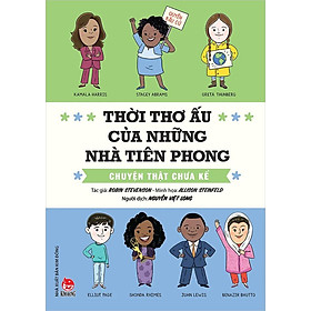 Thời Thơ Ấu Của Những Nhà Tiên Phong - Chuyện Thật Chưa Kể