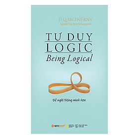 Trạm Đọc | Tư Duy Logic ( Being Logical ) - Để nghĩ thông minh hơn