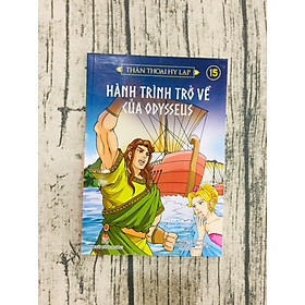 Thần Thoại Hy Lạp - Tập 15: Hành Trình Trở Về Của Odysseus