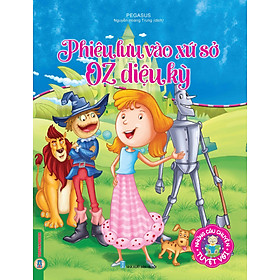 Những câu chuyện tuyệt vời - Phiêu Lưu Vào Xứ Sở OZ Diệu Kỳ