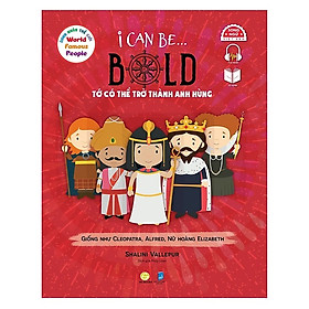 Sách song ngữ Danh nhân Thế giới – World Famous People: I Can Be Bold– Tớ có thể trở thành anh hùng, tặng file nghe tiếng Anh
