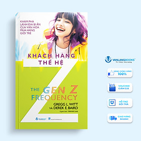 Khách Hàng Thế Hệ Z - Vanlangbooks