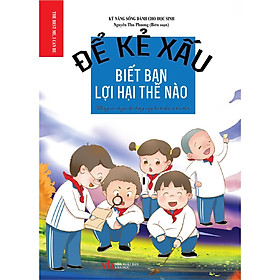 Sách - Kỹ Năng Sống Dành Cho Học Sinh - Để Kẻ Xấu Biết Bạn Lợi Hại Như Thế Nào - Khang Việt Book