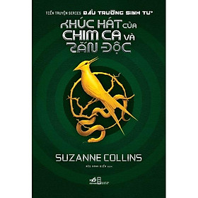 Sách Khúc hát của chim ca và rắn độc - Nhã Nam - BẢN QUYỀN