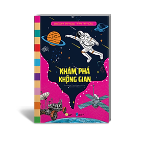 BÁCH KHOA TRI THỨC - KHÁM PHÁ KHÔNG GIAN
