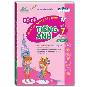 Sách - Global Success - Bộ Đề Kiểm Tra Định Kỳ 4 Kỹ Năng Tiếng Anh Lớp 7 - Có Đáp Án - Tập 1 - Minh Thắng
