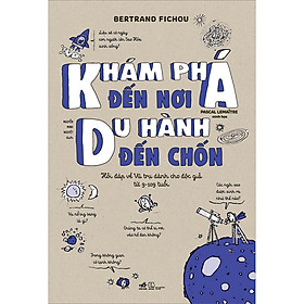 Sách Khám Phá Đến Nơi, Du Hành Đến Chốn