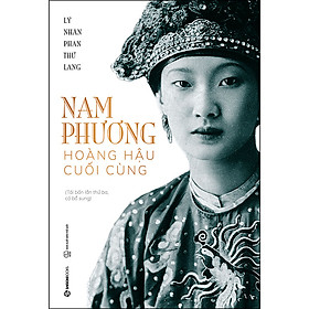 Nam Phương - Hoàng Hậu Cuối Cùng