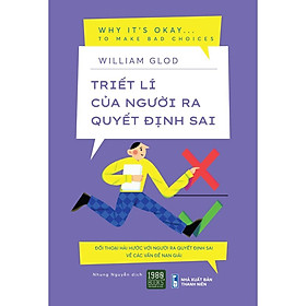 Sách Triết Lý Của Người Ra Quyết Định Sai - 1980Books - BẢN QUYỀN