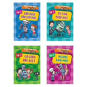 Sách Khám Phá Khoa Học Dành Cho Thiếu Nhi: Combo Nhật Kí Đi Học Của Mike (Trọn Bộ 4 Tập): Bị Cho Thôi Học+ Bất Ngờ Sau Giờ Học+Cô Giáo Đặc Biệt+Người Bạn Mới