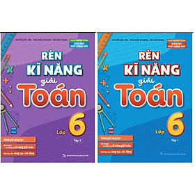 Combo Rèn Kĩ Năng Giải Toán Lớp 6 - Tập 1+2