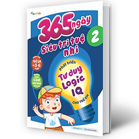 365 Ngày Siêu Trí Tuệ Nhí - Phát Triển Tư Duy Logic IQ Cho Trẻ Em 2 _Mega