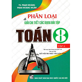 Phân Loại Và Giải Chi Tiết Các Dạng Bài Tập Toán 8 Tập 2 (Bám Sát SGK Kết Nối Tri Thức Với Cuộc Sống) 