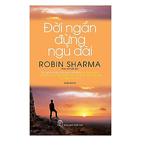 Đời Ngắn Đừng Ngủ Dài (Tái Bản)