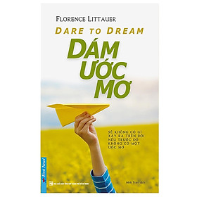 Sách - Dare To Dream - Dám Ước Mơ