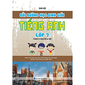 Sách - Bồi Dưỡng Học Sinh Giỏi Tiếng Anh Lớp 7 Theo Chuyên Đề  - Khang Việt Book